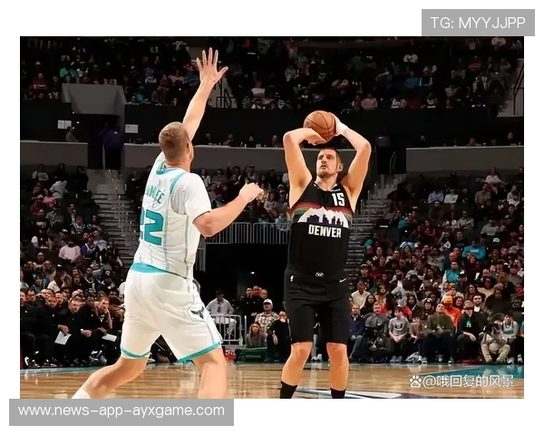 约基奇关键助攻送到篮下,掘金在客场带走胜果 约基奇关键助攻送到篮下,掘金在客场带走胜果